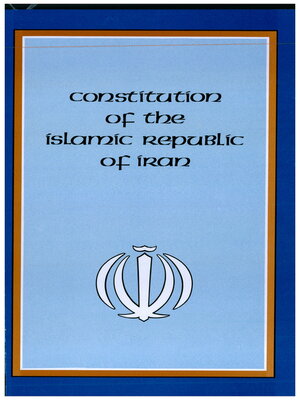 cover image of Constitution of the Islamic Republic of Iran